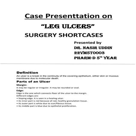 Case Presentation on LEG ULCER SURGERY SHORTCASES