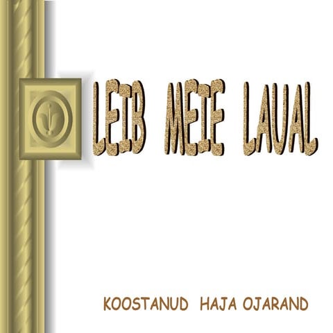 Leib meie laual