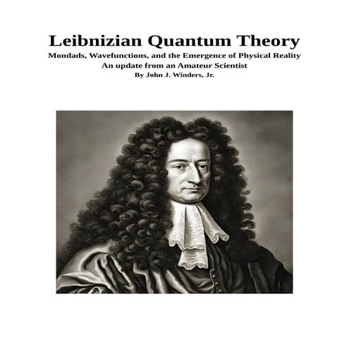 Leibnizian Quantum Theory - Mondads, Wavefunctions, and the Emergence of Physical Reality