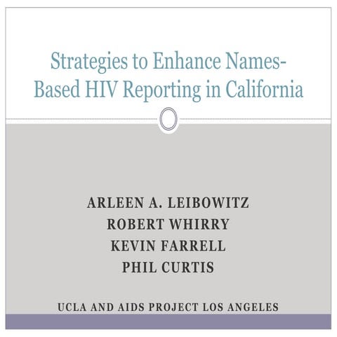 Strategies to Enhance Names-Based HIV Reporting in California