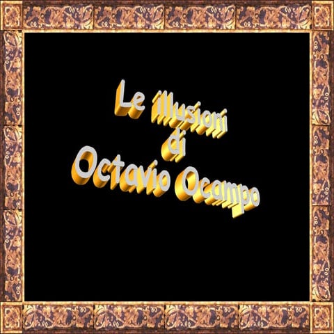Le Illusioni Di Octavio Ocampo