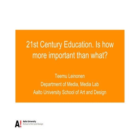 21st Century Education. Is how more important than what?