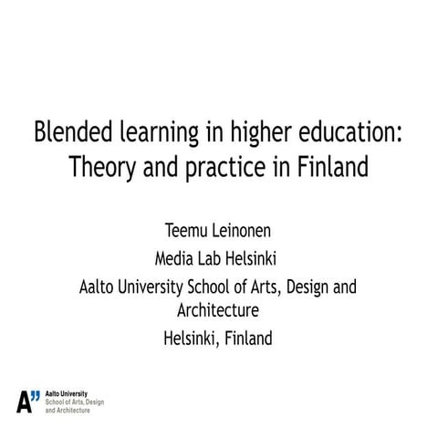 Blended learning in higher education: Theory and practice in Finland