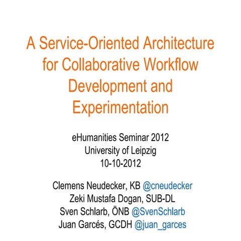 Collaborative Workflow Development and Experimentation in the Digital Humanities
