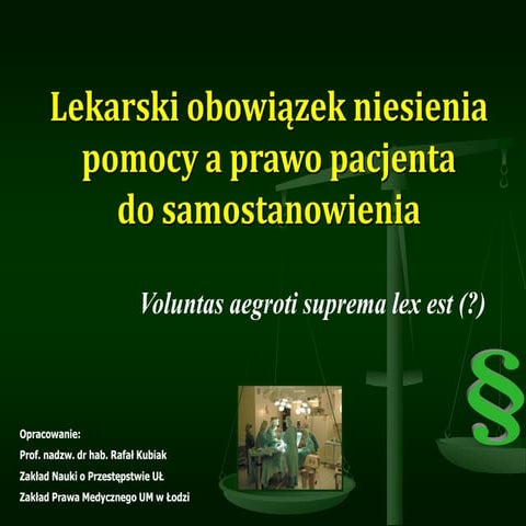 Lekarski obowiązek niesienia pomocy a prawo pacjenta do samostanowienia