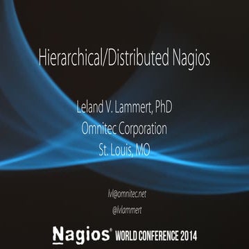 Nagios Conference 2014 - Leland Lammert - Distributed Heirarchical Nagios