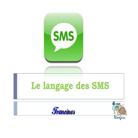 Le langage des sms | PPTX