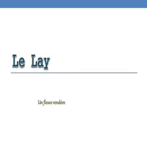 Le lay : un fleuve vendéen | PPTX