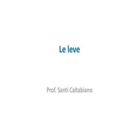 Le leve [prof. santi caltabiano]