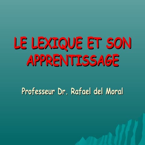 Le lexíque et son apprentissage
