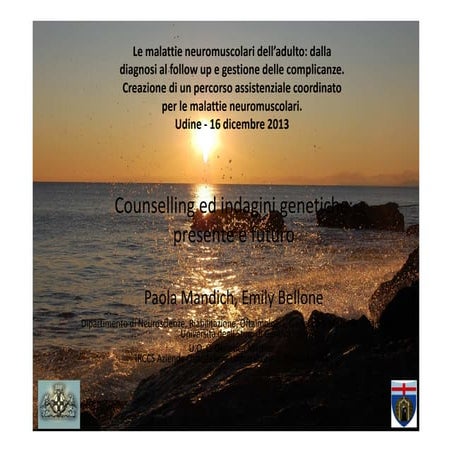 Le malattie neuromuscolari. counselling ed indagini genetiche presente e futuro
