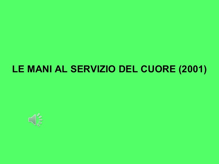Le Mani Al Servizio Del Cuore