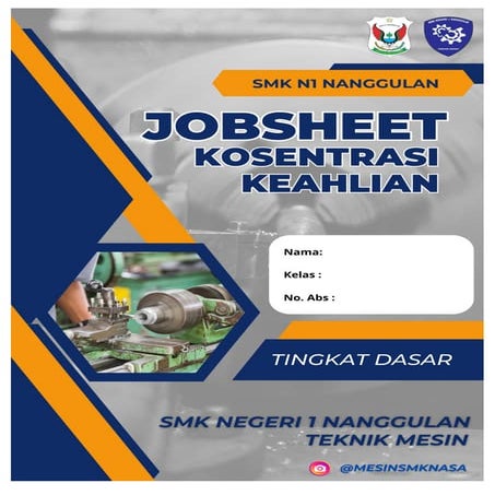 LEMBAR JOBSHEET TEKNIK BUBUT DASAR UNTUK PEMULA