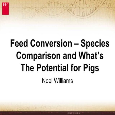 Dr. Noel Williams - Feed efficiency potential for pigs and poultry