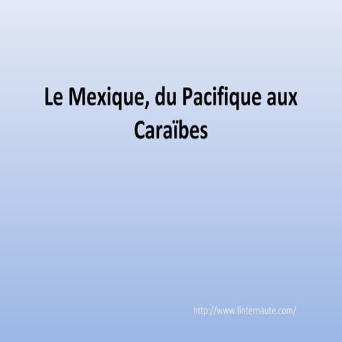 Le mexique 3 du pacifique aux caraibes