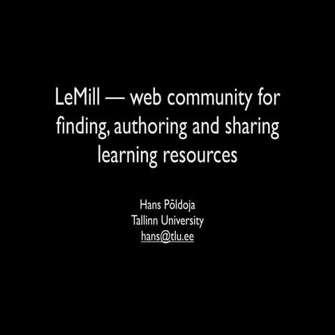 LeMill - web community for finding, authoring and sharing learning resources