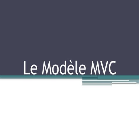 Le Modèle MVC PHP Laravel  Le Modèle MVC PHP Laravel