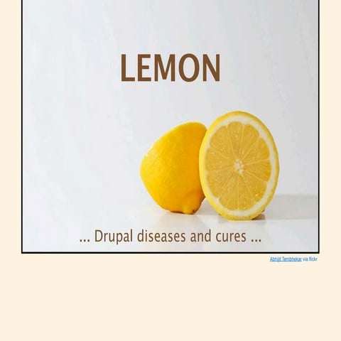 LEMON - On Drupal diseases and cures