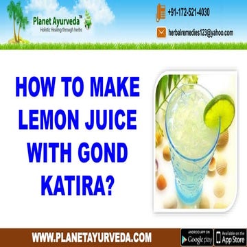 Lemon Juice with Gond Katira - Health Benefits & Method of Preparation