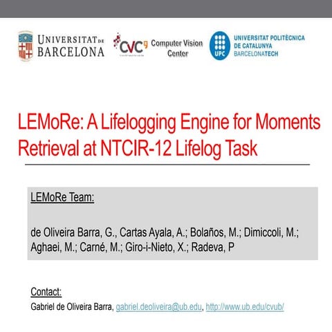 LEMoRe - A Lifelog Engine for Moments Retrieval at NTCIR-12