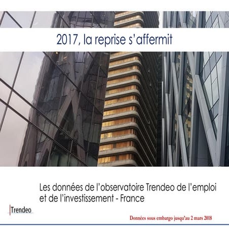 L'emploi et l'investissement en france en 2017 par trendeo