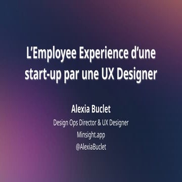 L’Employee Experience d’une startup par une UX Designer.pptx