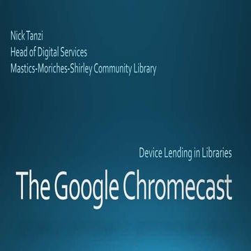 Device Lending in Libraries: The Google Chromecast