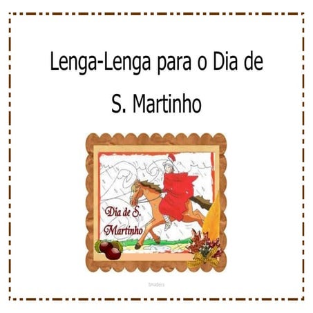 Lenga lenga para o dia de s. martinho