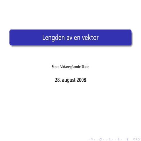 Lengden til en vektor