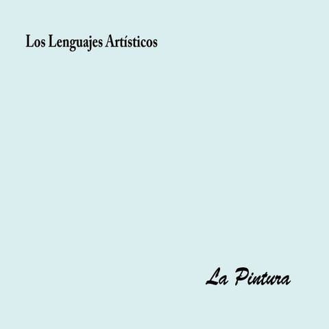 Lenguajes artísticos la pintura compilado 2014