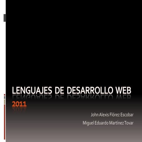 Lenguajes  de  desarrollo  web 2011