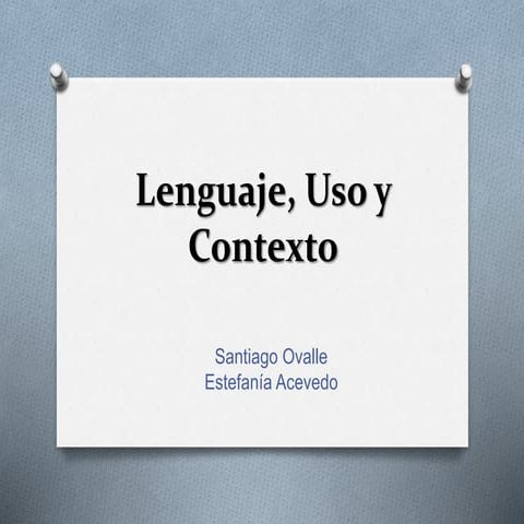 Lenguaje, uso y contexto