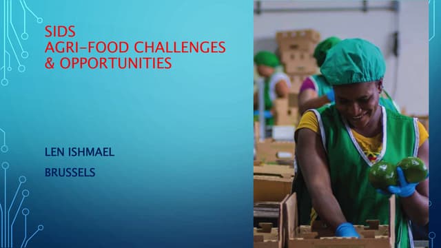 Brussels Briefings n.60; Len Ishmael: What agrifood challenges and opportunities ahead for Small-Island Developing States?