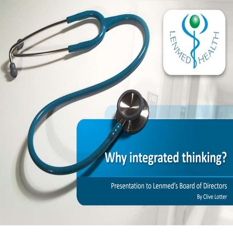 Lenmed "Why integrated thinking?" presentation