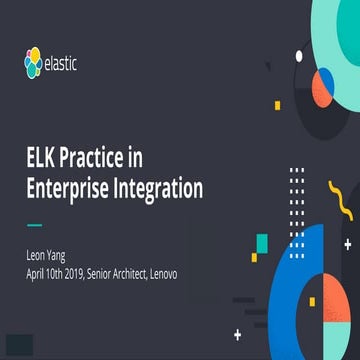 Lenovo: Elastic Stack Practices in Enterprise Integration