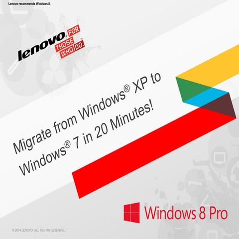 How to Migrate a Windows® XP System to Windows 7 in 20 minutes