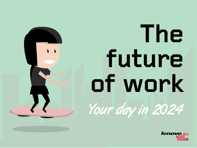 The future of work Your day in 2024 The future of work Your day in 2024