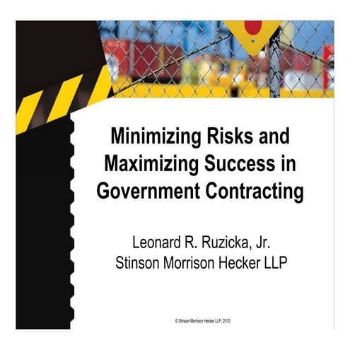 Minimizing Risks and Maximizing Success in Government Contracting