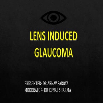 Lens induced glaucoma - DR ARNAV