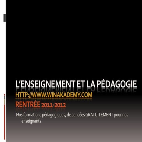 L’enseignement et la pédagogie