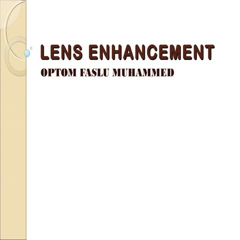 Lens enhancement