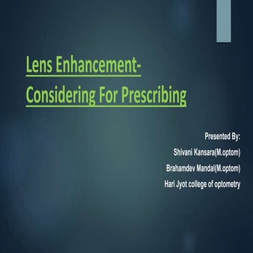 Lens enhancement considering for prescribing | PPTX