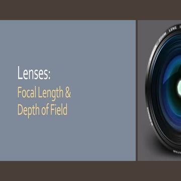 Lenses: Focal Length and Depth of Field