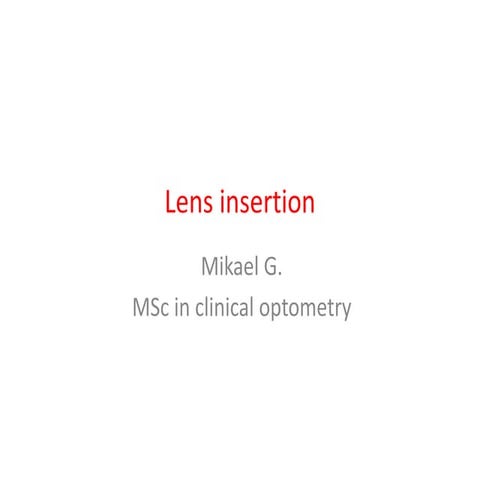 Lens insertion for basic optical dispensing