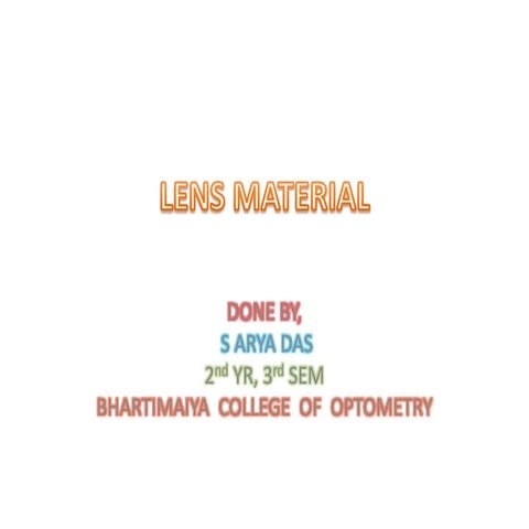 Lens material gives a brief description about the materials being commonly us...