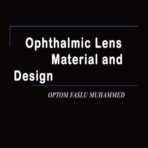 ophthalmic Lens  material and design