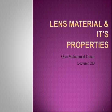 Lens material and its propertes -od
