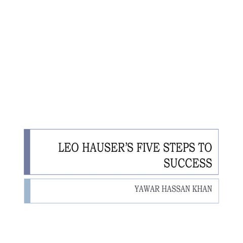 Leo hauser s five steps to success