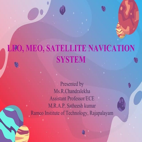 LEO, MEO and Satellite Navigation system.pptx