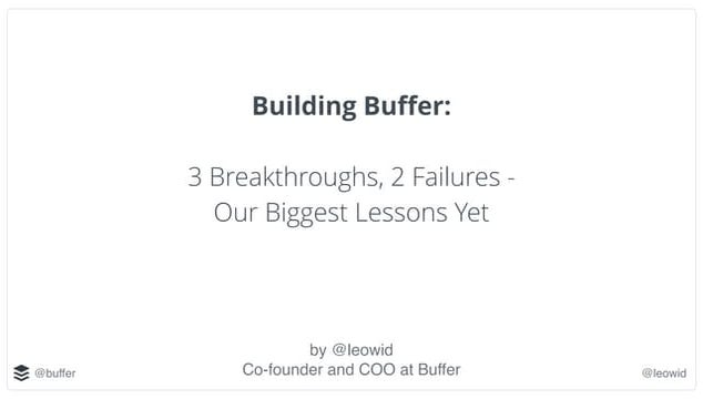 Three Breakthroughs and Two Failures That Have Shaped Buffer in the Past Six ...